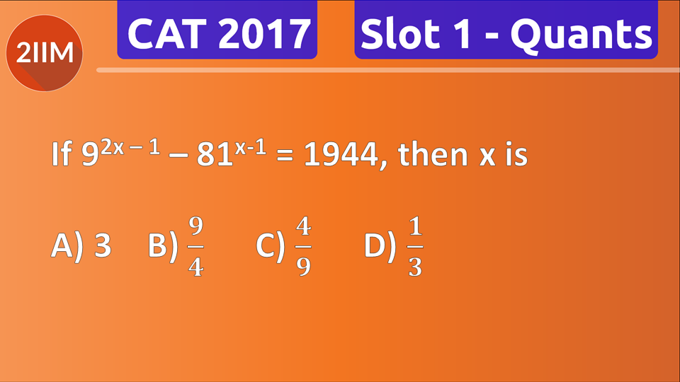 CAT 2017 Question Paper - Exponents And Logarithms, 2IIM CAT 2024 CAT ...