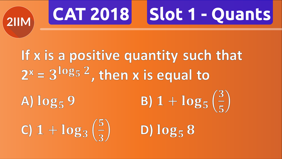 CAT 2018 Question Paper Logarithm, 2IIM CAT 2024 CAT online classes