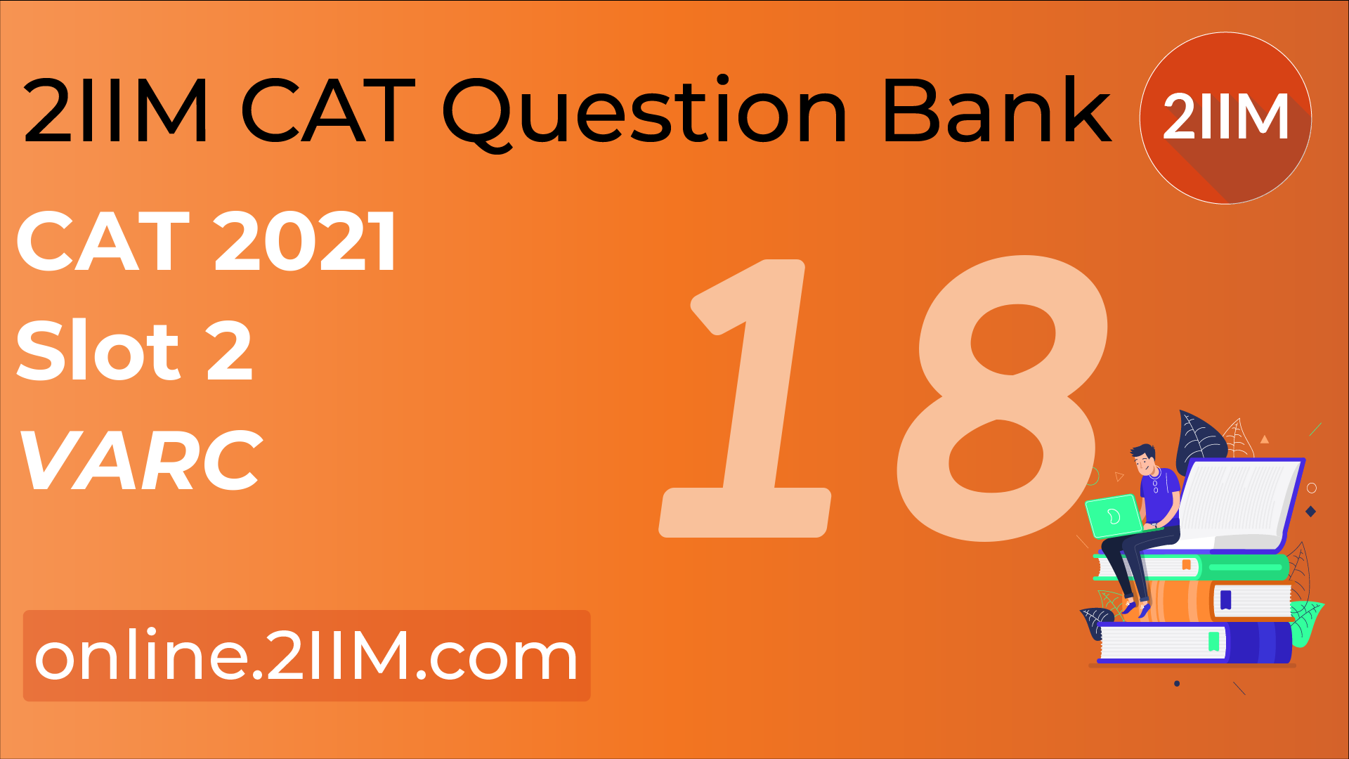 CAT 2021 Question Paper VARC, 2IIM CAT 2024 Online Preparation for