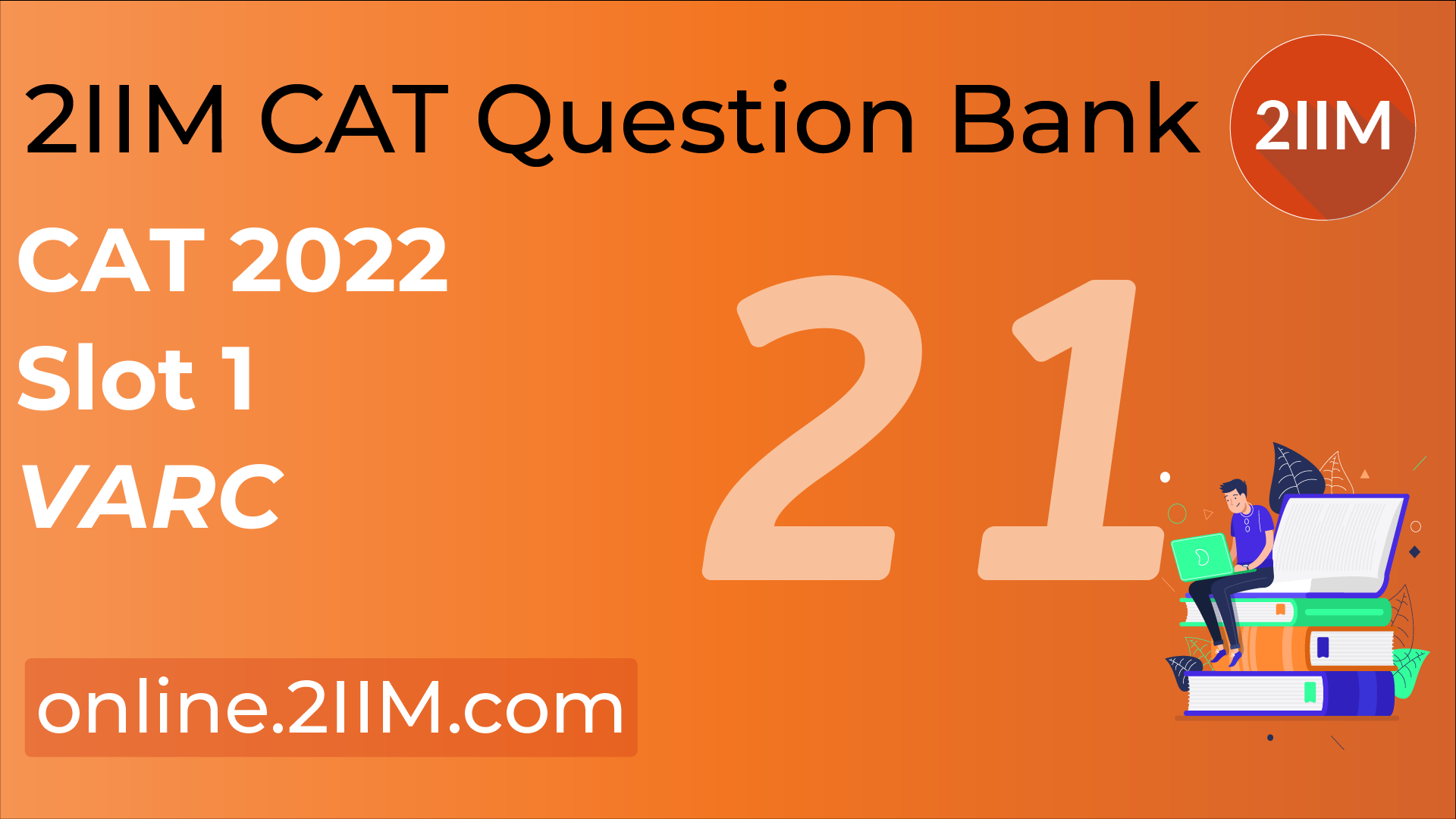 CAT 2022 Question Paper VARC, 2IIM CAT 2024 Online Preparation for