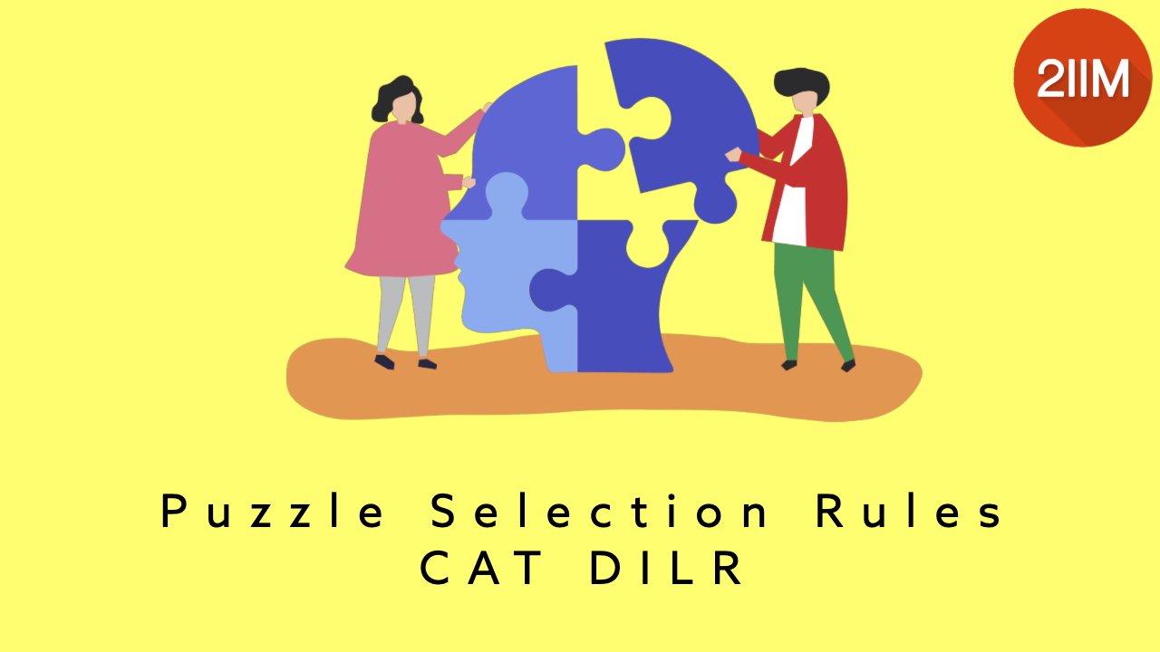 Puzzle Selection Rules for CAT DILR ? 2IIM CAT Preparation Blog