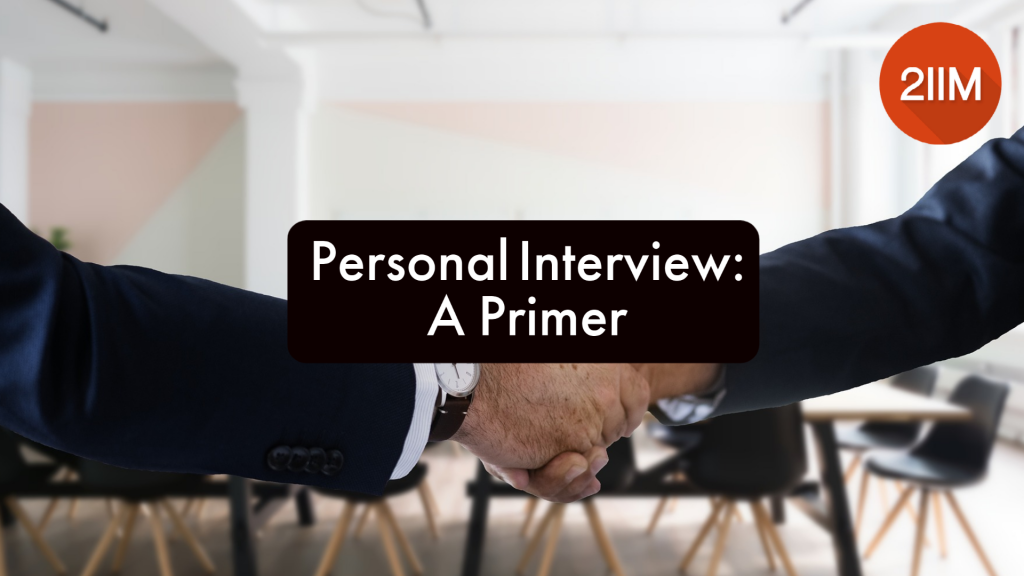 Personal Interview - A Primer - 2IIM CAT Preparation Blog