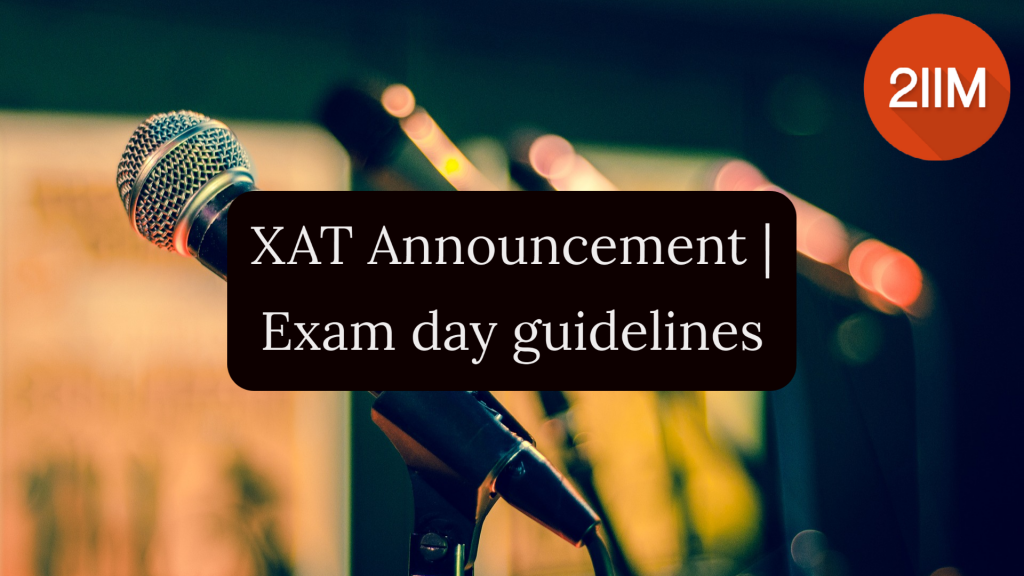 XAT Announcement | Exam day guidelines - 2IIM CAT Preparation Blog