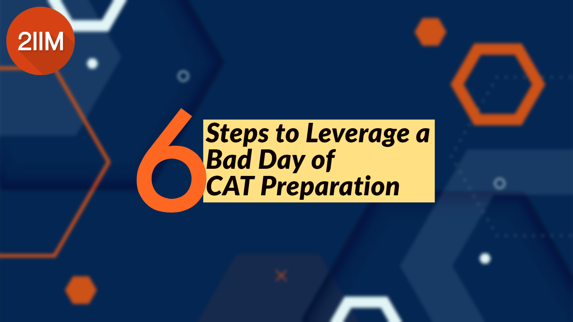 six-ways-to-leverage-a-bad-day-of-cat-preparation-2iim-cat-prep-blog