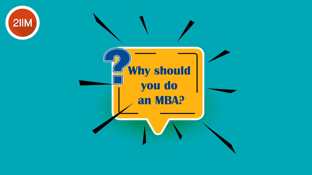 Why Should You Get An MBA? - 2IIM CAT Preparation Blog