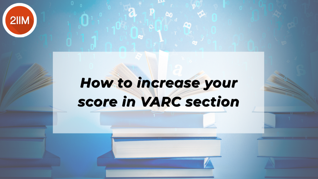 How to increase your score in VARC section - 2IIM CAT Preparation Blog
