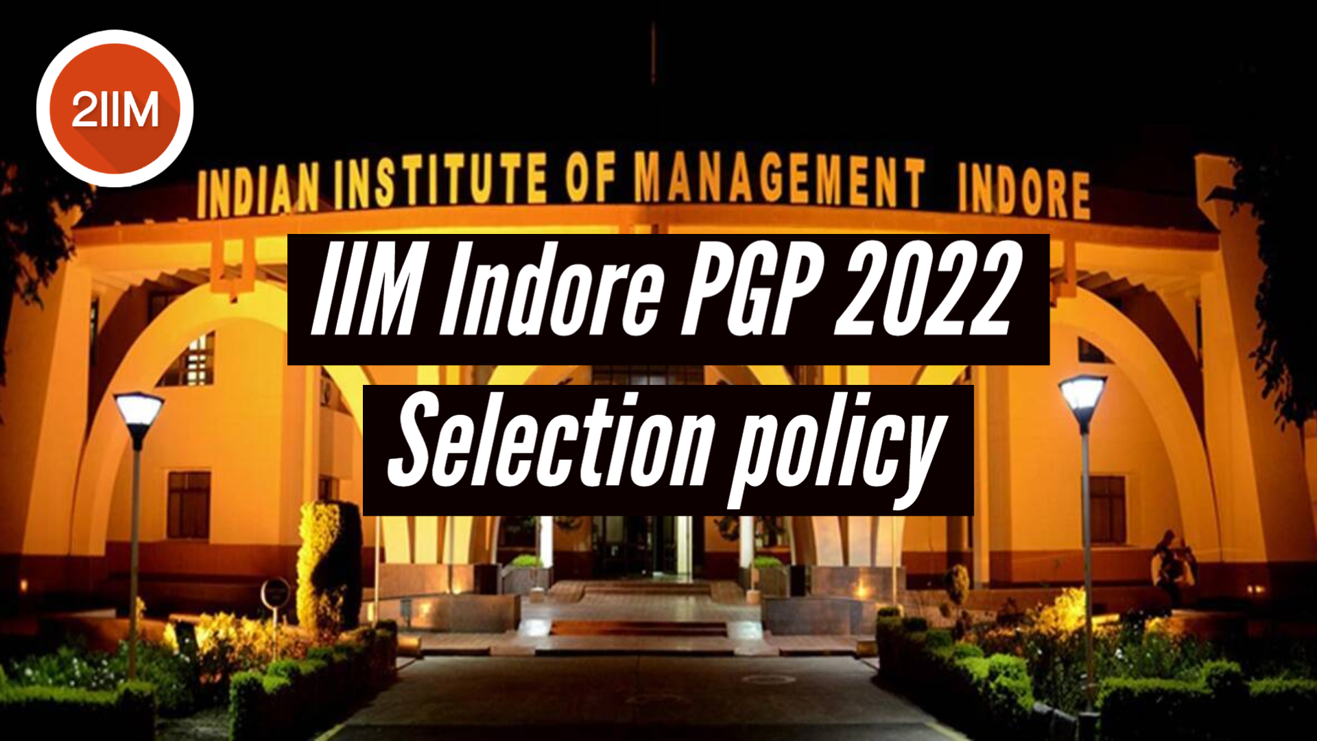 IIM Indore PGP 2022 Selection Criteria 2IIM CAT Preparation Blog