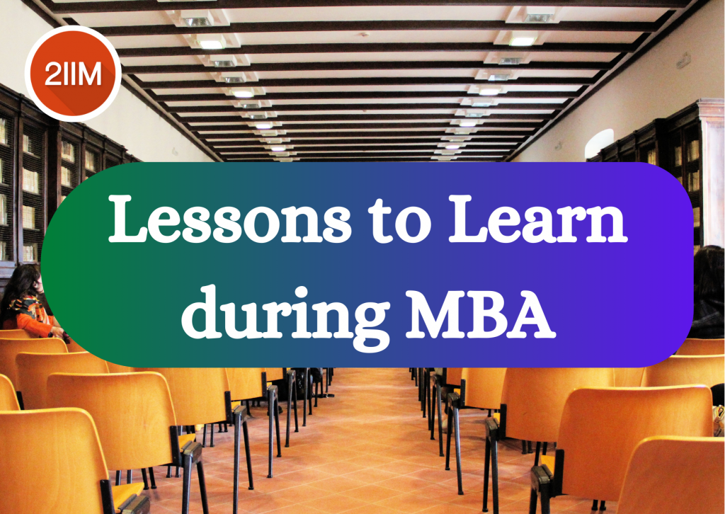 Lessons To Learn During MBA - 2IIM CAT Preparation Blog