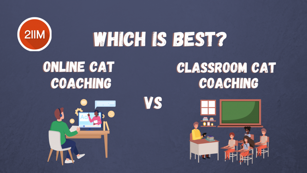 Online CAT Coaching vs. Classroom CAT Coaching