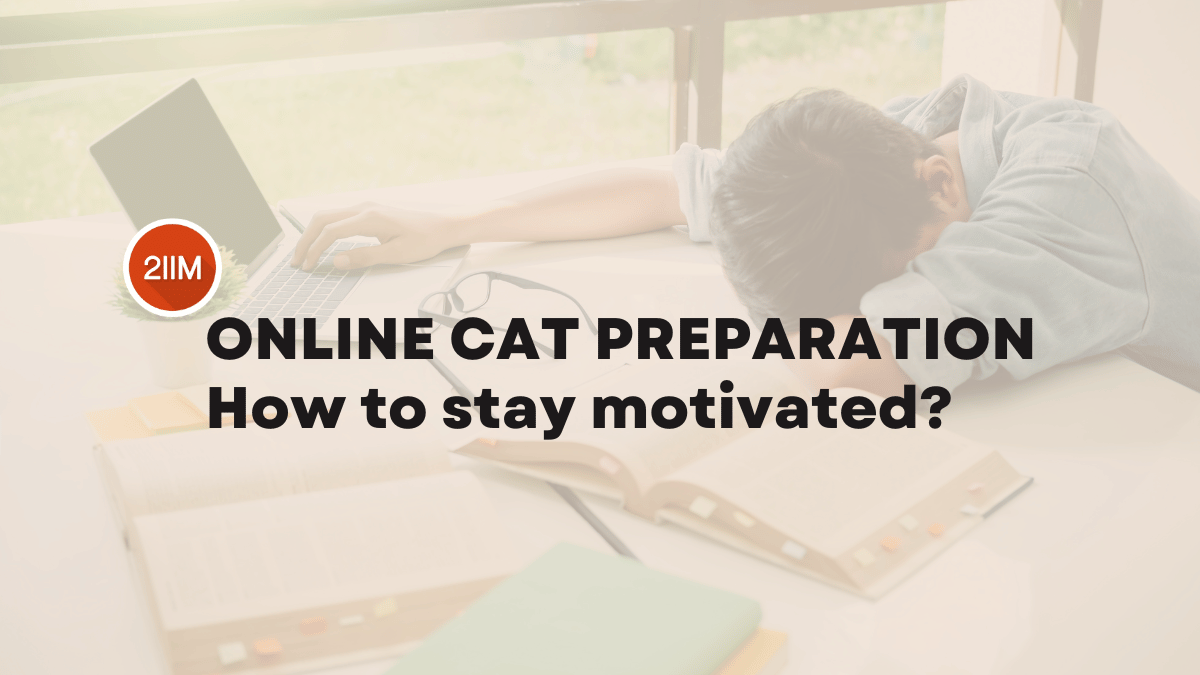 Online CAT Preparation: How to stay motivated?