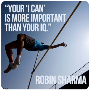 Your 'I can' is more important than your IQ - Robin Sharma