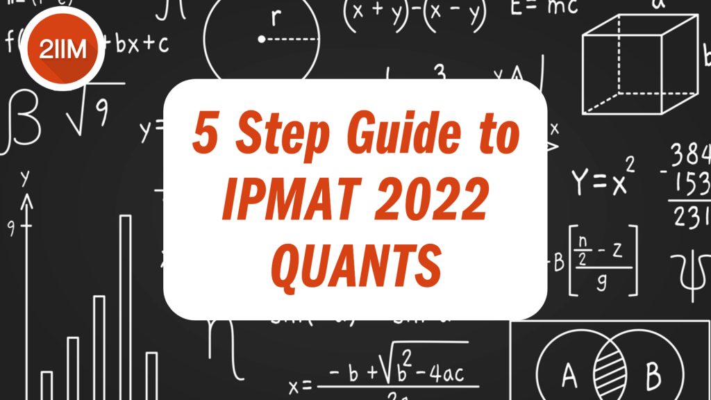 5 Step Guide to IPMAT 2022 Quants